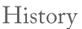 History
