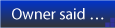 Owner said $B!D(B
